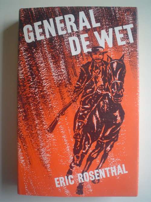 GENERAL DE WET. A Biography  - Rosenthal