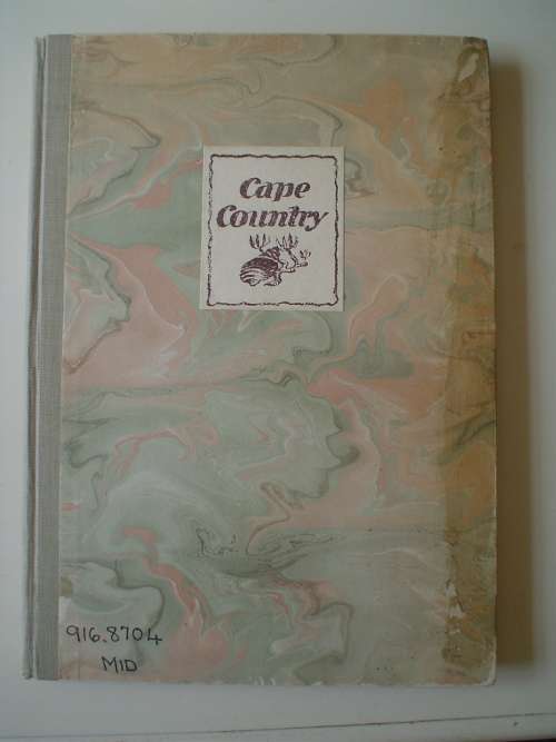 Cape Country - Ernest Middlemiss -Informal sketches in word and picture of natural environment Cape