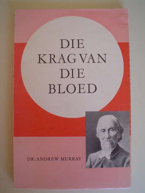 Die krag van die Bloed - Andrew Murray