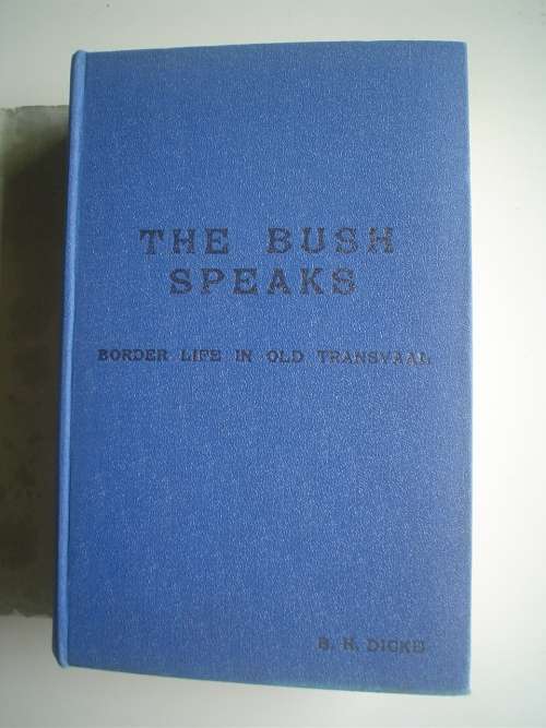 The Bush Speaks, Border Life in Old Transvaal  - Dicke