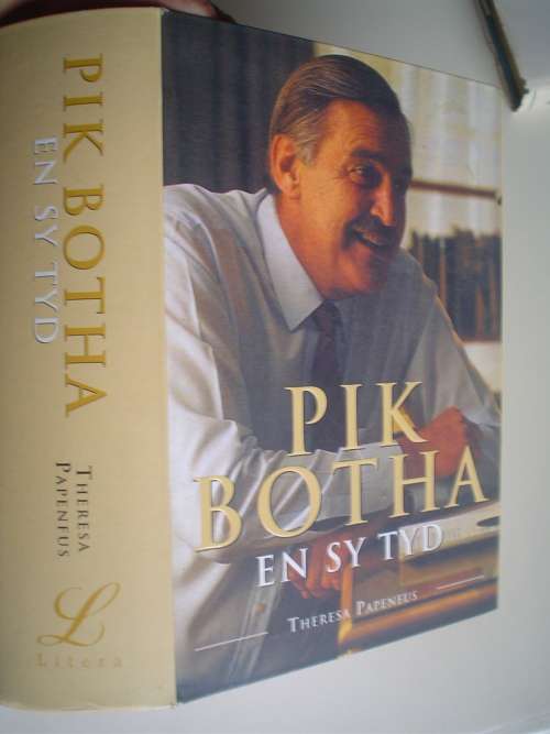 Pik Botha en sy Tyd  - Papenfus