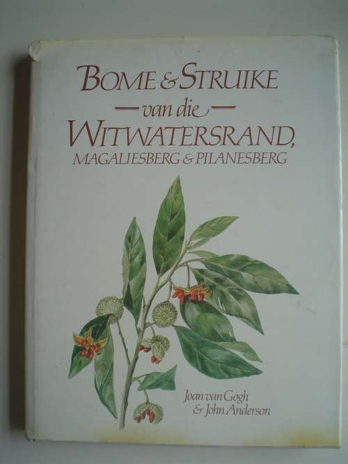 Bome & Struike van die Witwatersrand, Magaliesberg & Pilansberg - Gogh & Anderson