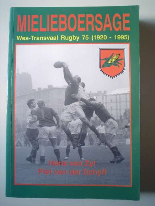 Mielieboersage Wes-Transvaal Rugby 1920-1995  - Van Zyl & Van der Schyff