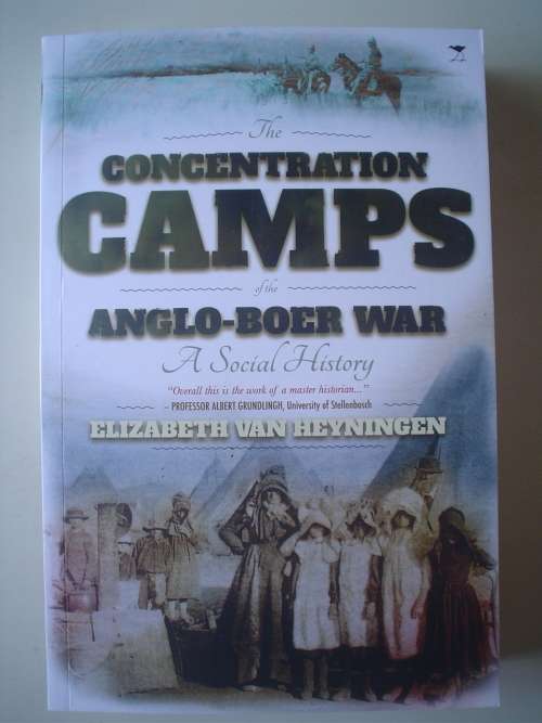 The Concentration Camps Of The Anglo-Boer War: A Social History - Elizabeth Van Heyningen