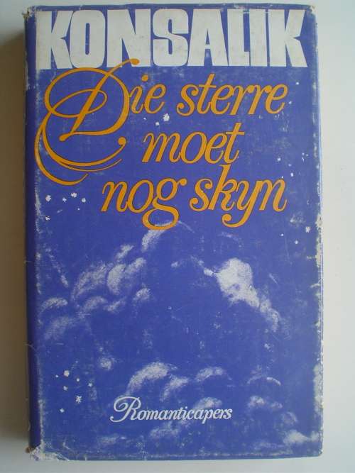 Die sterre moet nog skyn - Konsalik