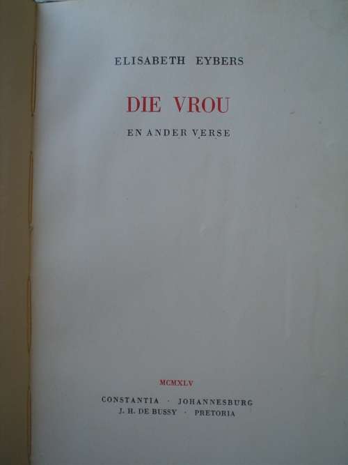 Die Vrou en ander verse - Elisabeth Eybers -  uitgawe 1945
