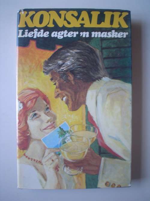 Liefde agter n masker - Konsalik