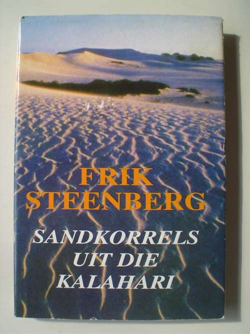 GETEKEN: Sandkorrels uit die Kalahari -- Frik Steenberg