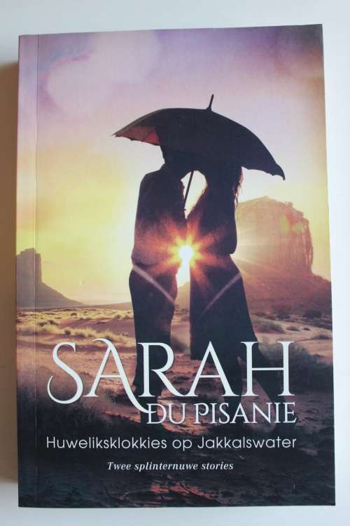 Huweliksklokkies op Jakkalswater - Sarah du Pisanie