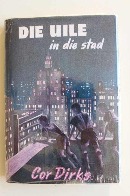 Die Uile in die stad - Cor Dirks