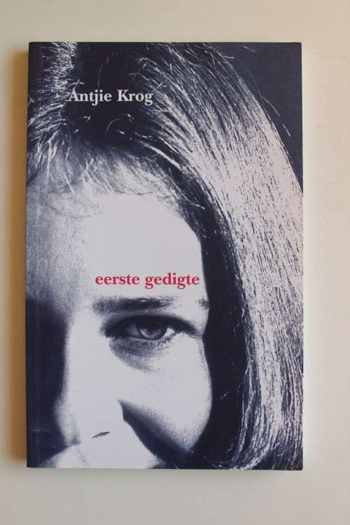 Eerste gedigte - Antjie Krog