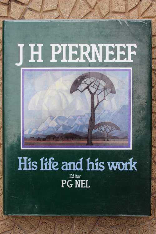 J H Pierneef - His Life and Work - Nel