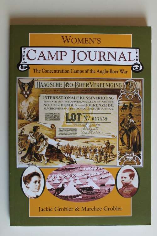 Women's Camp Journal - The Concentration Camps of the Anglo-Boer War -Grobler