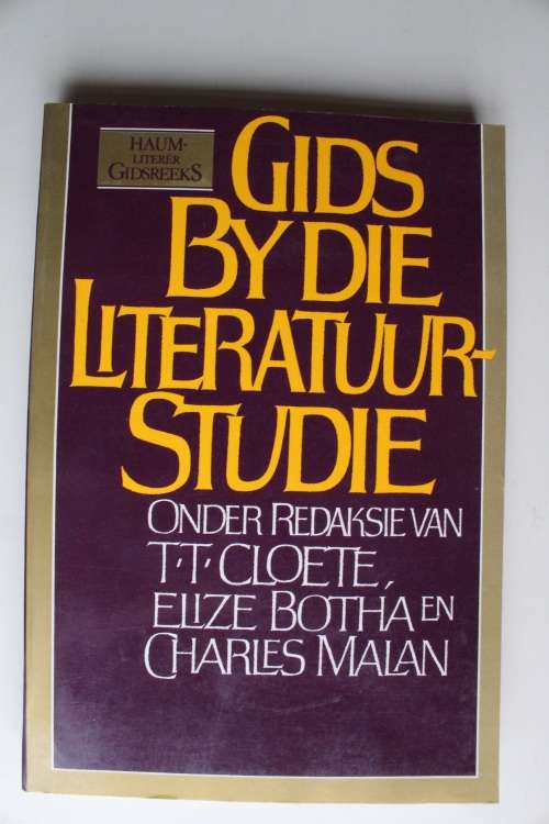 Gids by die Literatuurstudie - T.T. Cloete, E. Botha & C. Malan