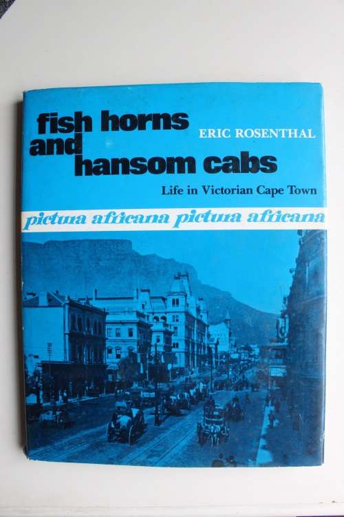 Fish Horns and Hansom Cabs: Life in Victorian Cape Town - Eric Rosenthal