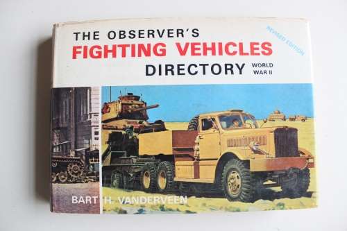 The Observer's FIGHTING VEHICLE DIRECTORY of World War 2 - Vanderveen