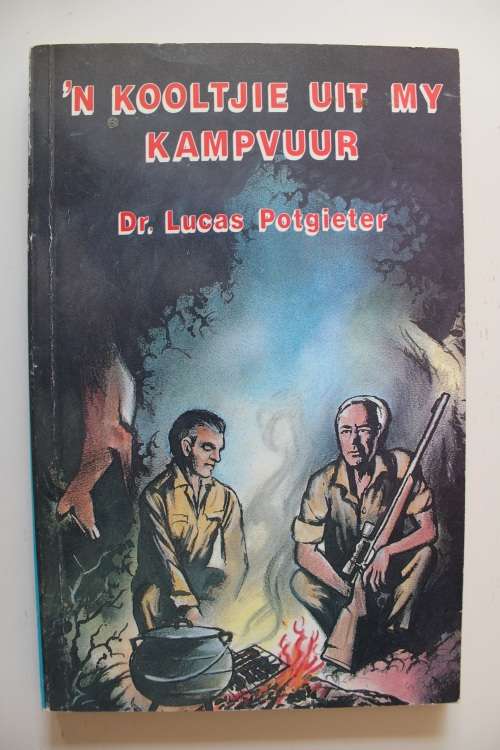 GETEKEN: 'n Kooltjie uit my kampvuur - Lucas Potgieter