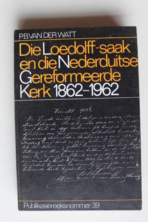 Die Loedolff-saak en die Nederduitse-Gereformeerde Kerk 1862-1962