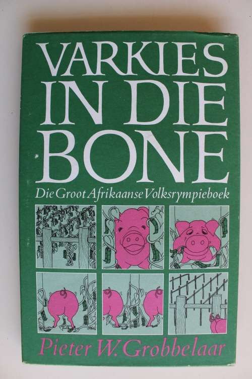 Varkies in die bone - Pieter W Grobbelaar