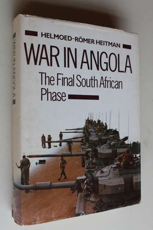 WAR IN ANGOLA - Helmoed-Romer Heitman