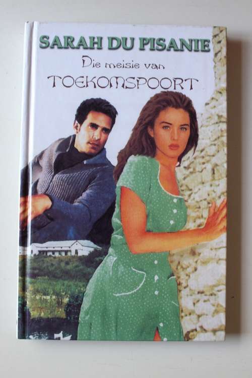 Die meisie van Toekomspoort - Sarah du Pisanie