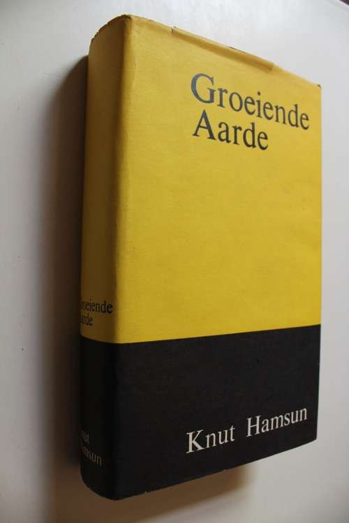 Groeiende Aarde deur Knut Hamsun - eerste Afrikaanse vertaling vertaal deur C.G.S. de Villiers 1965