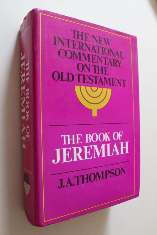 International Commentary on the Book of Jeremiah - Thompson