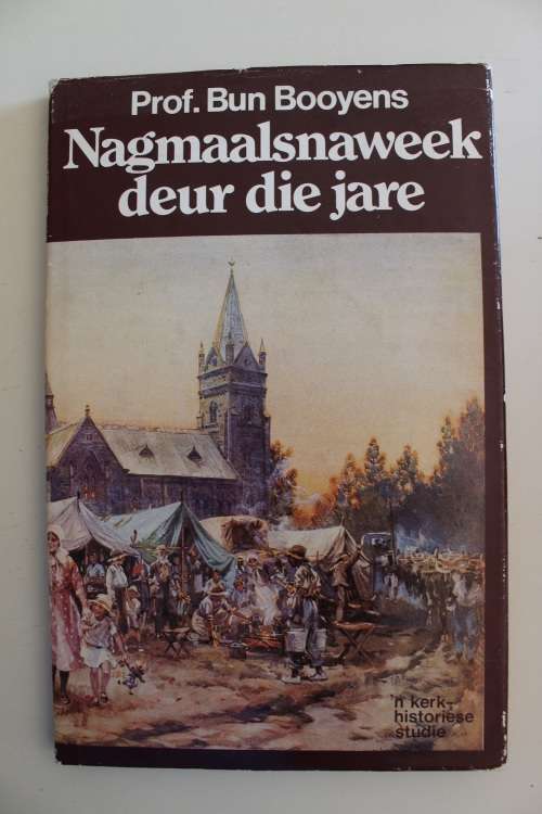 Nagmaalsnaweek deur die jare - Prof Bun Booyens
