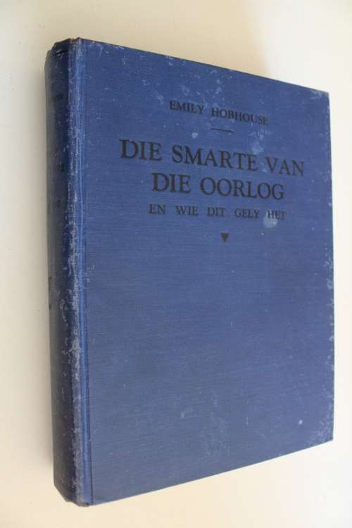 Die Smarte van die Oorlog en Wie dit gely het - Emily Hobhouse