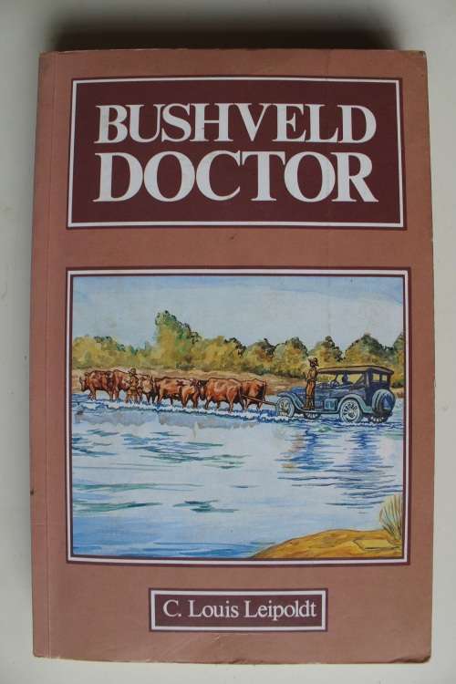BUSHVELD DOCTOR - C LOUIS LEIPOLDT (1980)