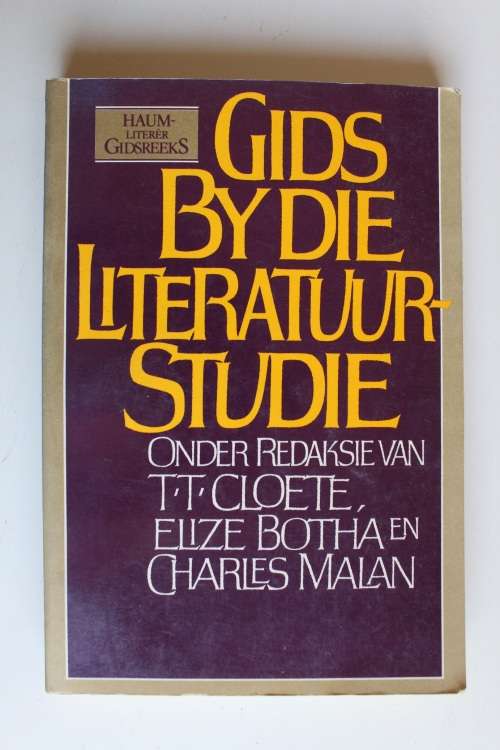 Gids by die Literatuurstudie - Red.: T.T. Cloete, E. Botha & C. Malan