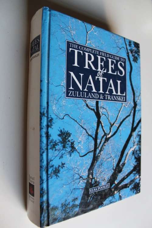 The Complete Field Guide to TREES OF NATAL, ZULULAND & TRANSKEI by Elsa Pooley