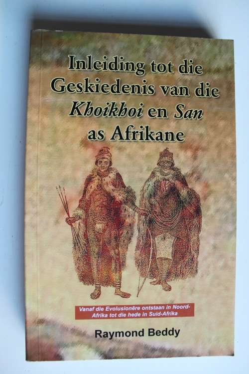 GETEKEN: Inleiding tot die geskiedenis van die Khoikhoi en San as Afrikane - Beddy