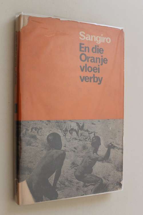 En die oranje vloei verby -  Sangiro