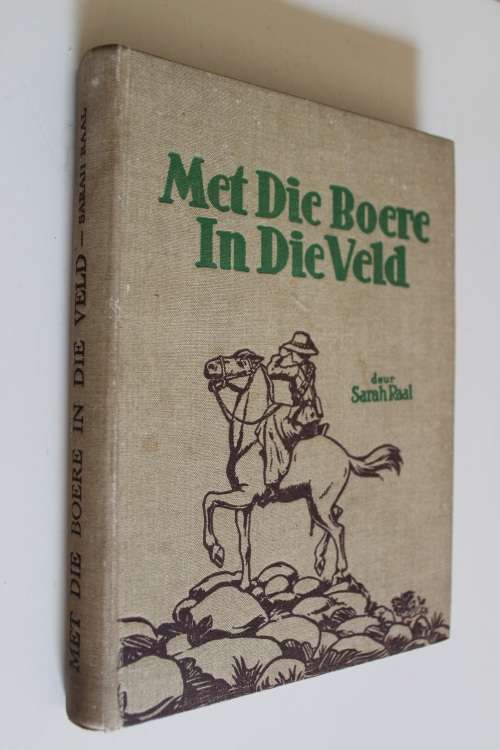 Met die Boere in die veld - Sarah Raal - Anglo-Boereoorlog