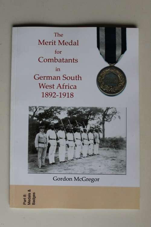 SIGNED: The Merit Medal for Combatants in German South West Africa 1892-1918 - McGregor