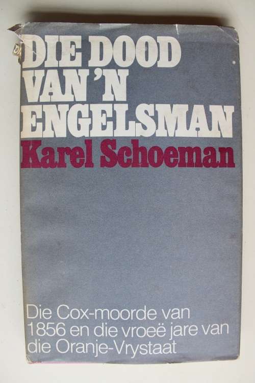 Die Dood van 'n Engelsman deur Karl Schoeman 1982 ( Cox-moorde van 1856 van Oranje Vrystaat )