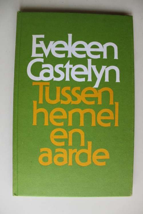 GETEKEN: Tussen hemel en aarde - Eveleen Castelyn