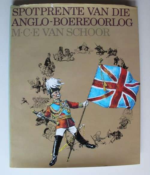 Spotprente van die Anglo-Boereoorlog  - Van Schoor