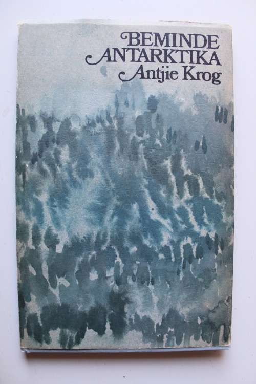 Beminde Antarktika -   Antjie Krog