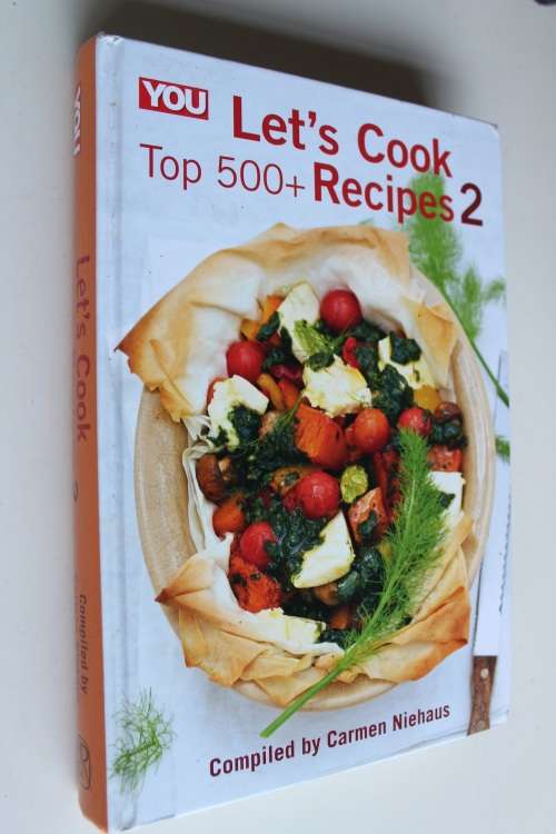 Huisgenoot / YOU LET'S COOK TOP 500 + RECIPES 2 - Carmen Niehaus