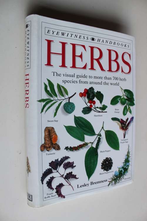 HERBS The visual guide to more than 700 herb species - Bremness