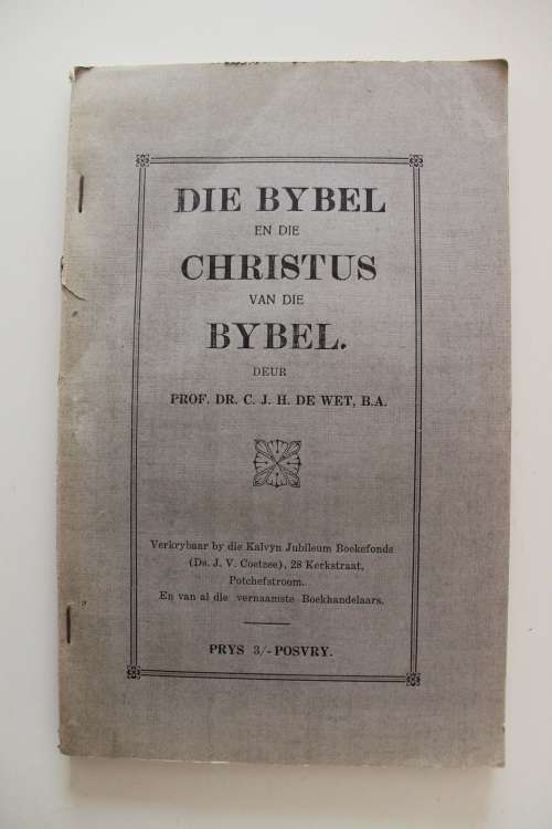 Die Bybel en die Christus van die Bybel - De Wet