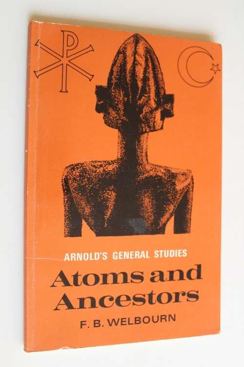 Atoms and Ancestors - Welbourn