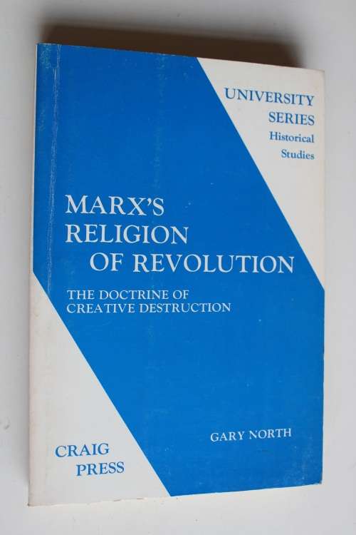 Marx's Religion of Revolution - Gary North