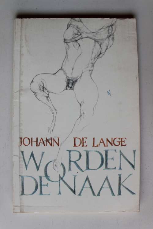 Wordende Naak -  Johann de Lange  - Gedigte