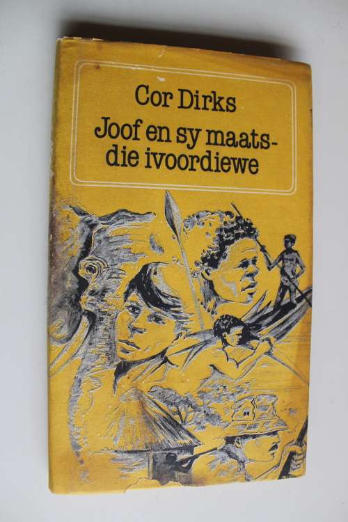 Joof en sy maats - die ivoordiewe - Cor Dirks