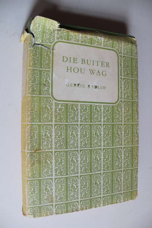 Die Buiter hou wag - Gerrie Radlof - eerste uitgawe 1960
