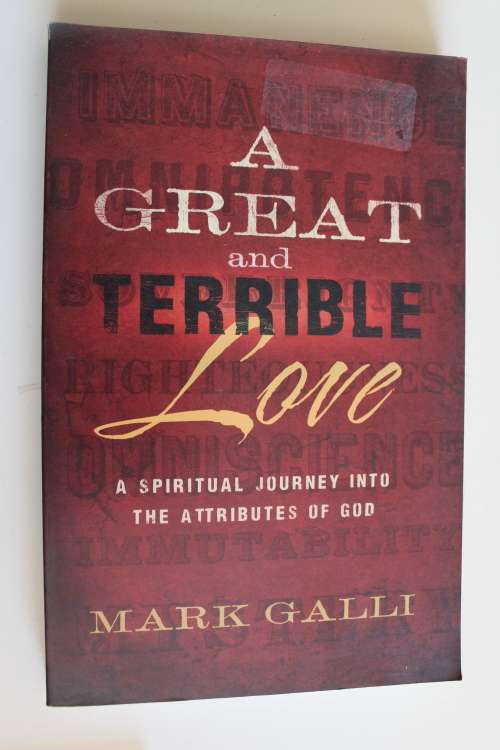 A great and terrible love - Mark Galli