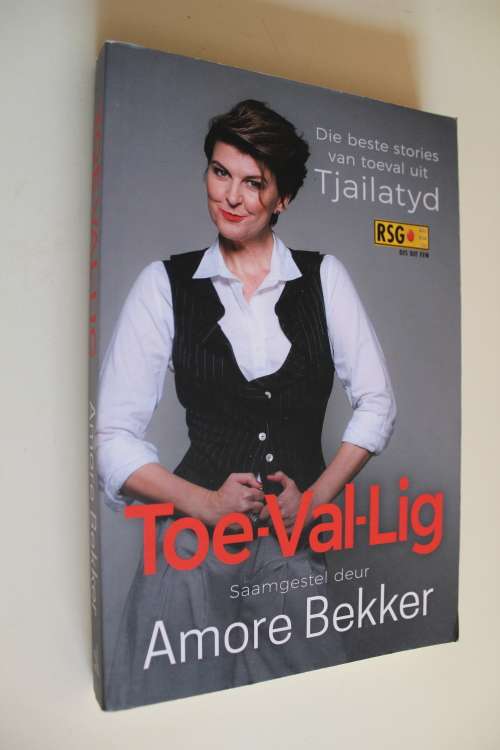 Toe-Val-Lig: Die Beste Stories van Toeval uit Tjailatyd  - Amore Bekker